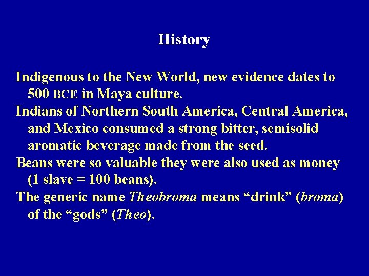 History Indigenous to the New World, new evidence dates to 500 BCE in Maya