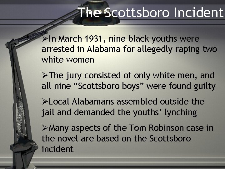 The Scottsboro Incident • In March 1931, nine black youths were arrested in Alabama