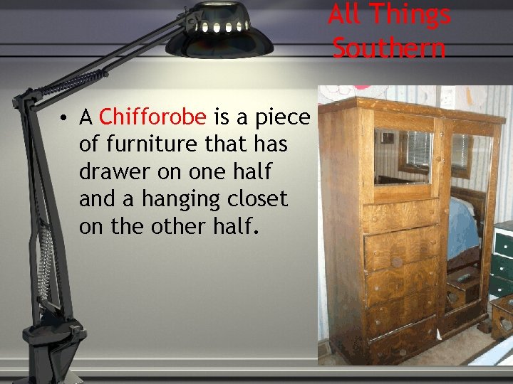 All Things Southern • A Chifforobe is a piece of furniture that has drawer