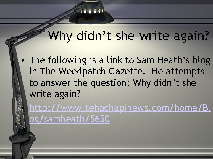 Why didn’t she write again? • The following is a link to Sam Heath’s