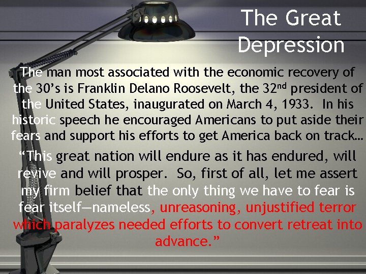 The Great Depression The man most associated with the economic recovery of the 30’s