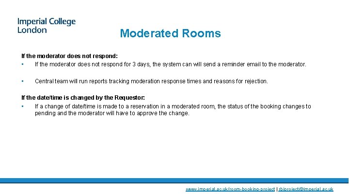 Moderated Rooms If the moderator does not respond: • If the moderator does not