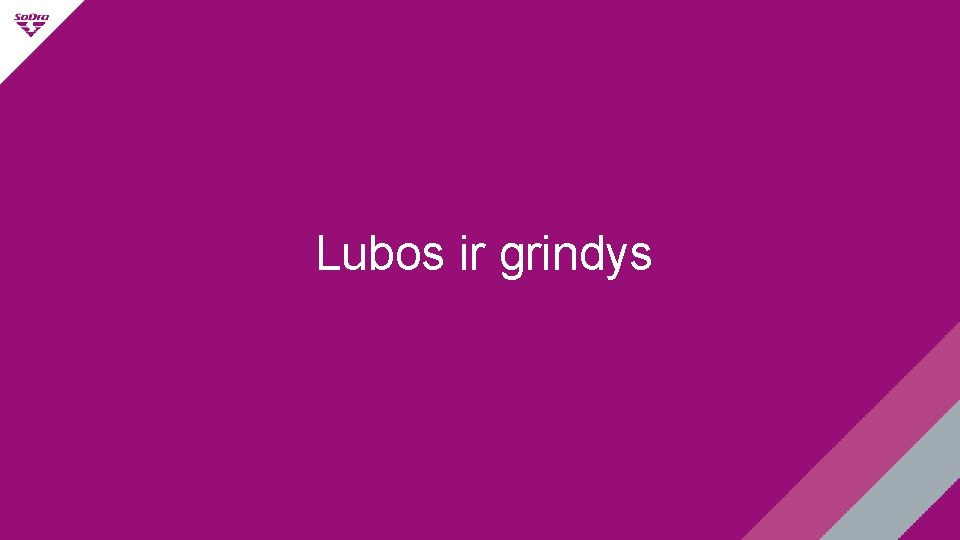 Lubos ir grindys 