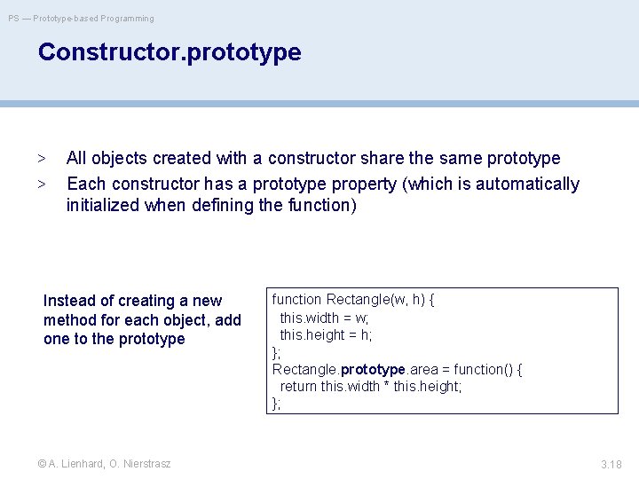 PS — Prototype-based Programming Constructor. prototype > > All objects created with a constructor