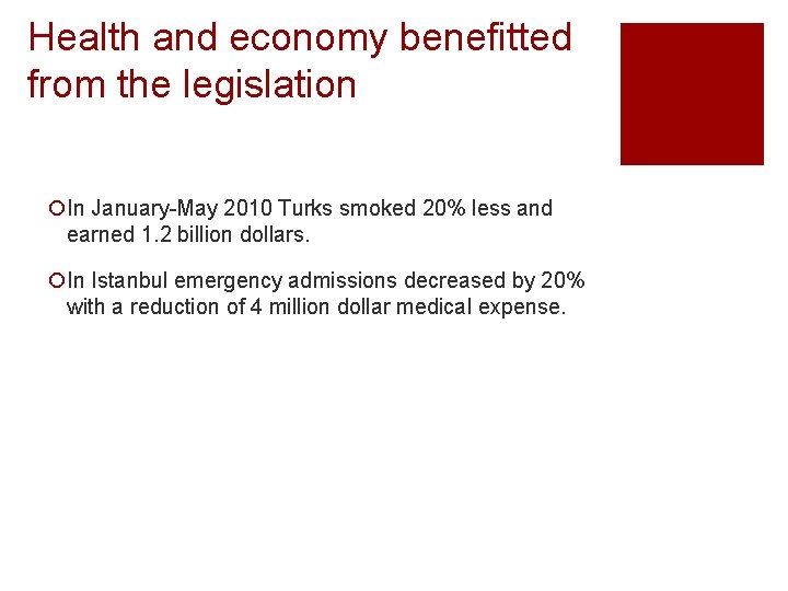 Health and economy benefitted from the legislation ¡In January-May 2010 Turks smoked 20% less