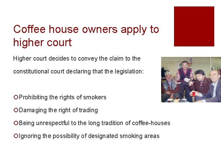 Coffee house owners apply to higher court Higher court decides to convey the claim
