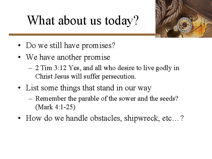 What about us today? • Do we still have promises? • We have another