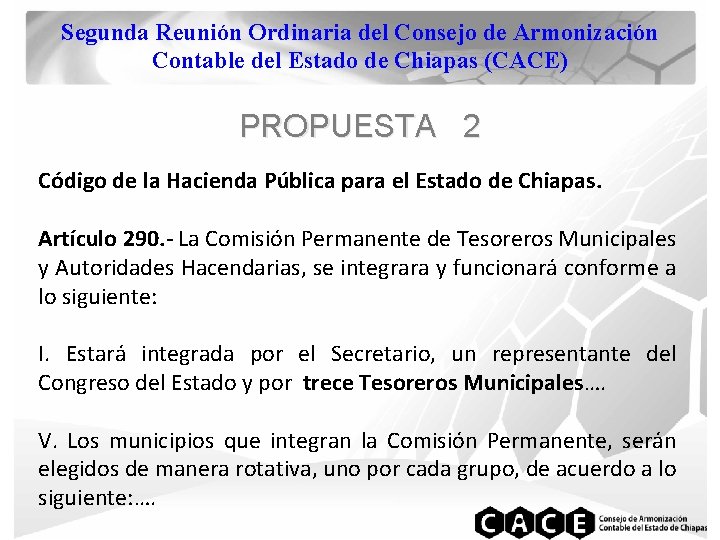 Segunda Reunión Ordinaria del Consejo de Armonización Contable del Estado de Chiapas (CACE) PROPUESTA