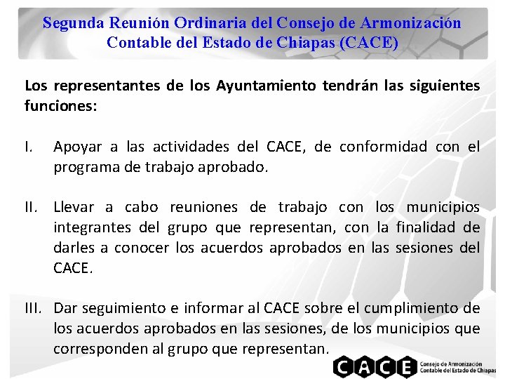 Segunda Reunión Ordinaria del Consejo de Armonización Contable del Estado de Chiapas (CACE) Los