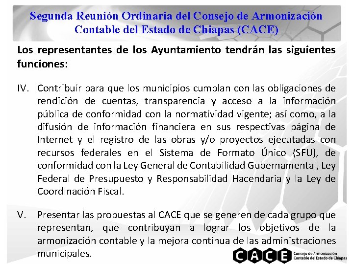 Segunda Reunión Ordinaria del Consejo de Armonización Contable del Estado de Chiapas (CACE) Los