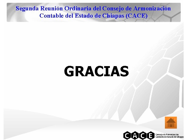 Segunda Reunión Ordinaria del Consejo de Armonización Contable del Estado de Chiapas (CACE) GRACIAS