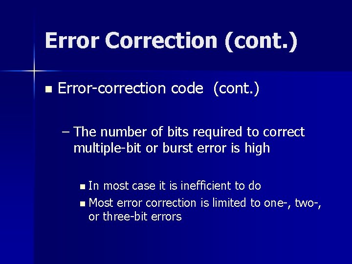 Error Correction (cont. ) n Error-correction code (cont. ) – The number of bits