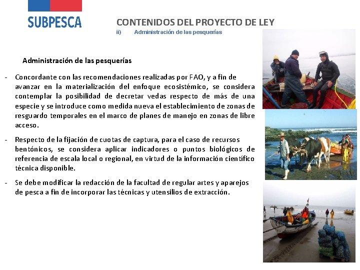 CONTENIDOS DEL PROYECTO DE LEY ii) Administración de las pesquerías - Concordante con las