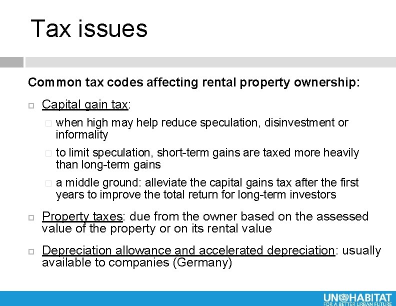 Tax issues Common tax codes affecting rental property ownership: Capital gain tax: � when