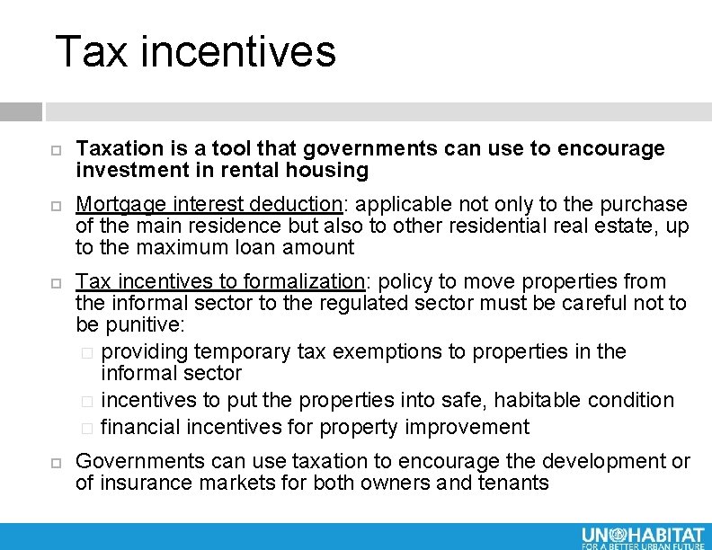 Tax incentives Taxation is a tool that governments can use to encourage investment in