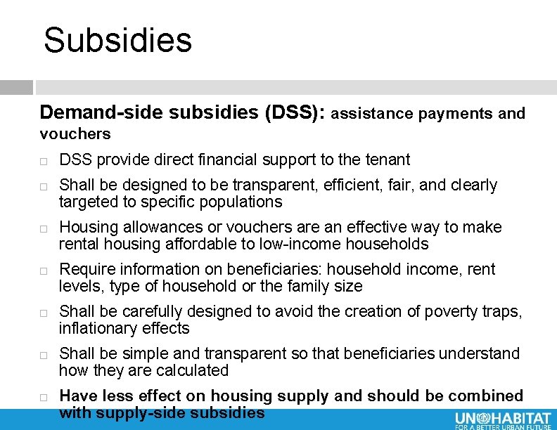 Subsidies Demand-side subsidies (DSS): assistance payments and vouchers DSS provide direct financial support to