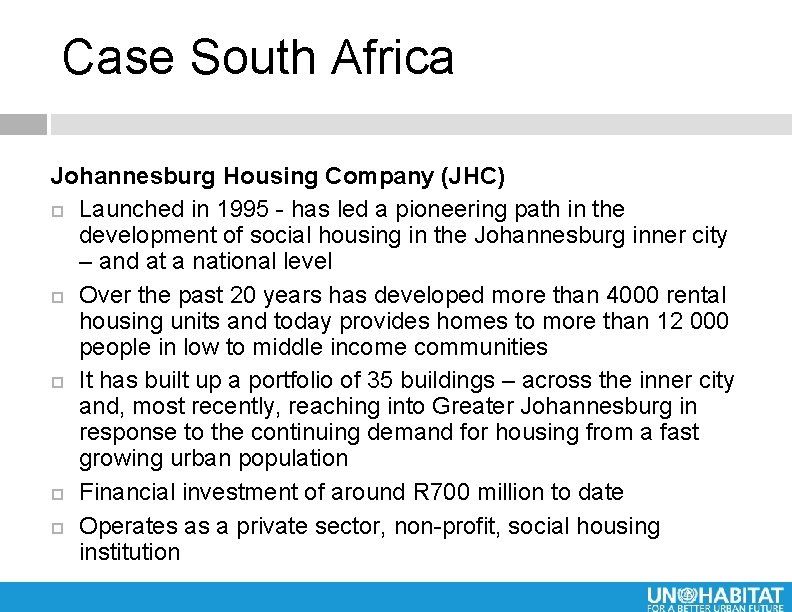 Case South Africa Johannesburg Housing Company (JHC) Launched in 1995 - has led a
