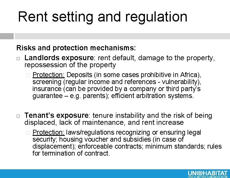 Rent setting and regulation Risks and protection mechanisms: Landlords exposure: rent default, damage to