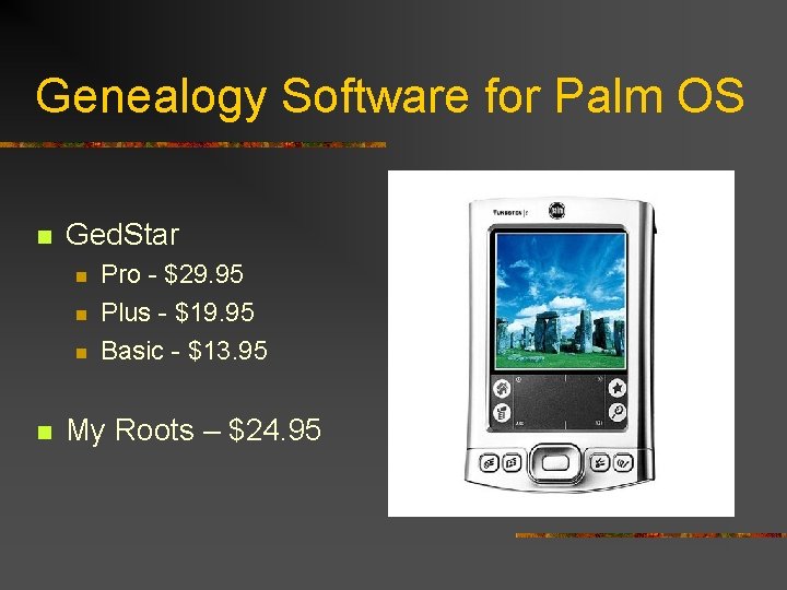 Genealogy Software for Palm OS n Ged. Star n n Pro - $29. 95