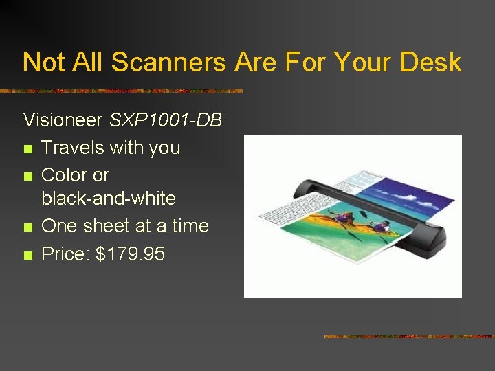 Not All Scanners Are For Your Desk Visioneer SXP 1001 -DB n Travels with