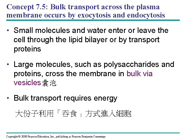 Concept 7. 5: Bulk transport across the plasma membrane occurs by exocytosis and endocytosis