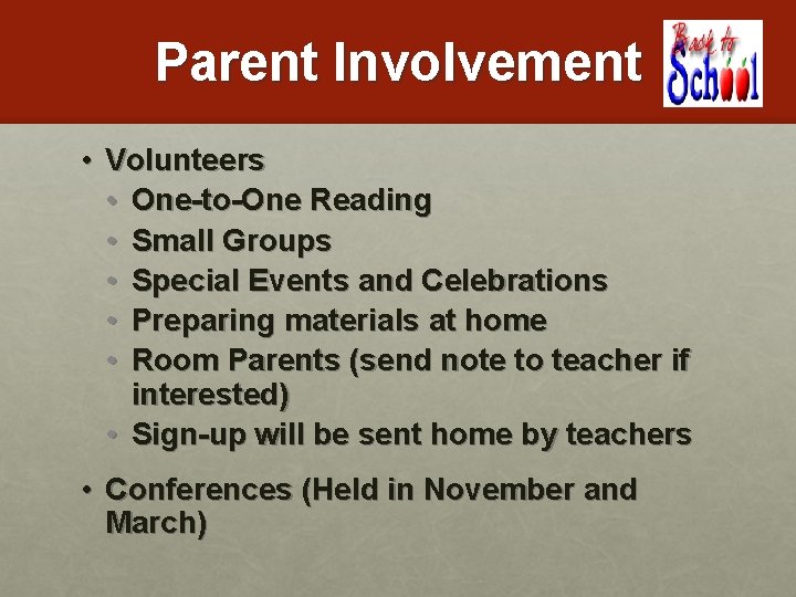 Parent Involvement • Volunteers • One-to-One Reading • Small Groups • Special Events and