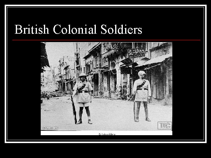 British Colonial Soldiers 