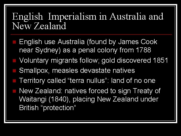 English Imperialism in Australia and New Zealand n n n English use Australia (found