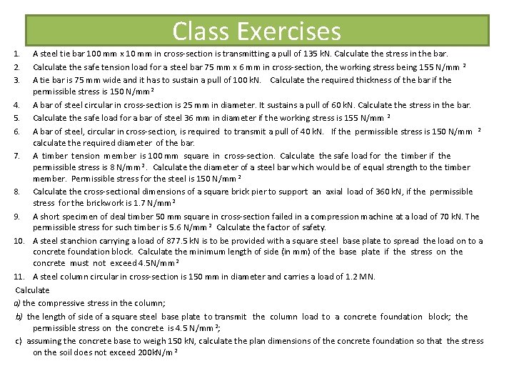 1. 2. 3. Class Exercises A steel tie bar 100 mm x 10 mm 1. 2. 3. Class Exercises A steel tie bar 100 mm x 10 mm