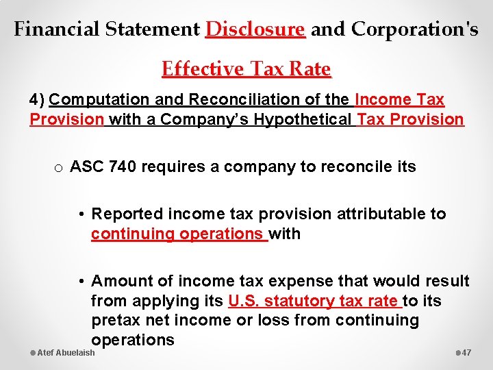 Financial Statement Disclosure and Corporation's Effective Tax Rate 4) Computation and Reconciliation of the