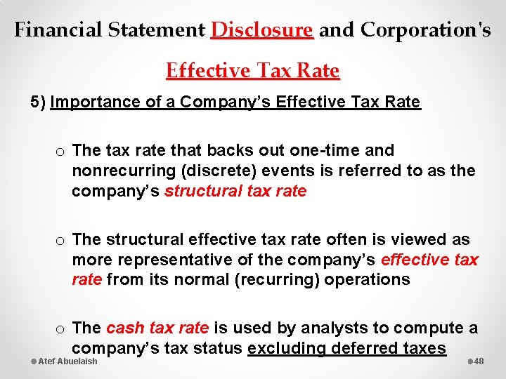 Financial Statement Disclosure and Corporation's Effective Tax Rate 5) Importance of a Company’s Effective