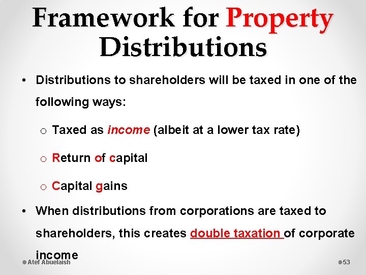 Framework for Property Distributions • Distributions to shareholders will be taxed in one of