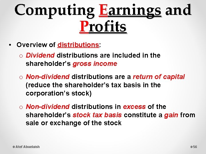 Computing Earnings and Profits • Overview of distributions: o Dividend distributions are included in