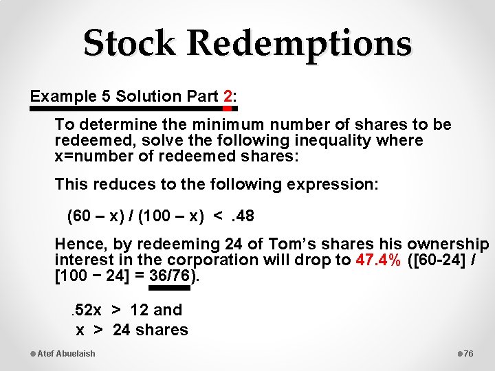 Stock Redemptions Example 5 Solution Part 2: To determine the minimum number of shares