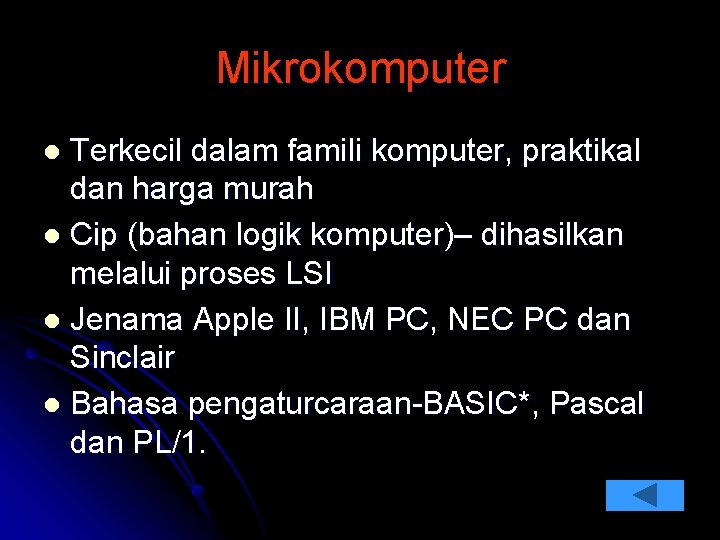 Mikrokomputer Terkecil dalam famili komputer, praktikal dan harga murah l Cip (bahan logik komputer)–