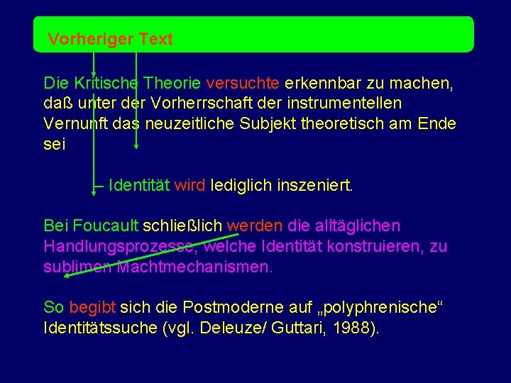 Vorheriger Text Die Kritische Theorie versuchte erkennbar zu machen, daß unter der Vorherrschaft der