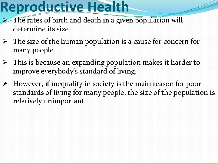 Reproductive Health Ø The rates of birth and death in a given population will