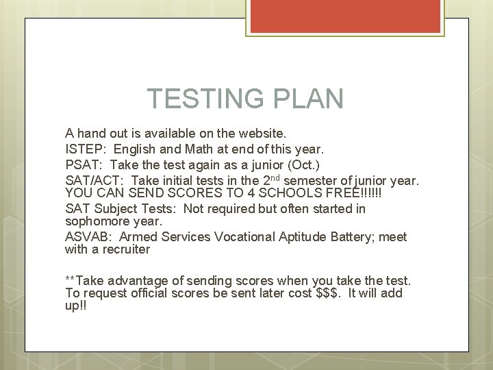 TESTING PLAN A hand out is available on the website. ISTEP: English and Math