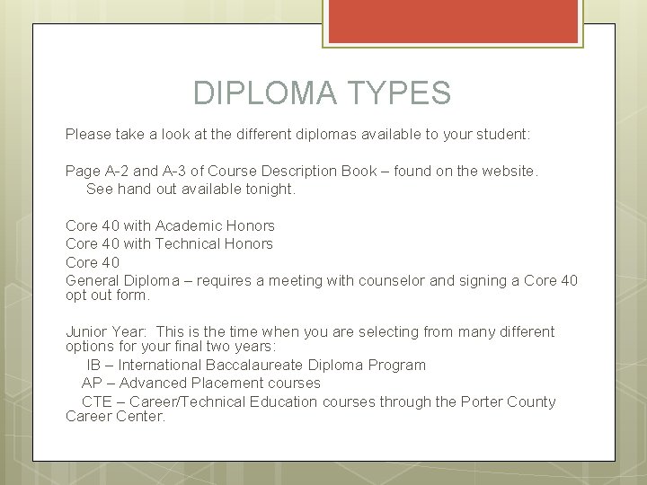 DIPLOMA TYPES Please take a look at the different diplomas available to your student: