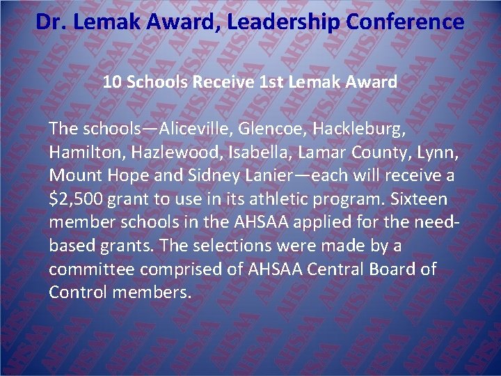 Dr. Lemak Award, Leadership Conference 10 Schools Receive 1 st Lemak Award The schools—Aliceville,