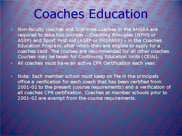 Coaches Education • • • Non faculty coaches and first time coaches in the