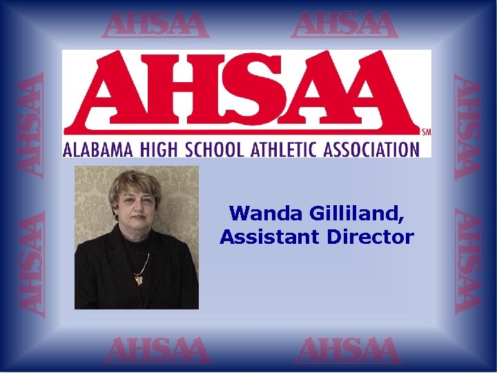 Wanda Gilliland, Assistant Director 