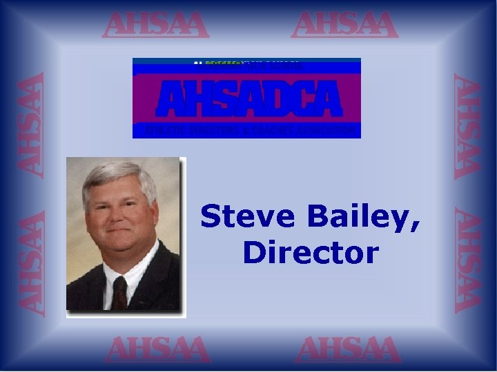 Steve Bailey, Director 
