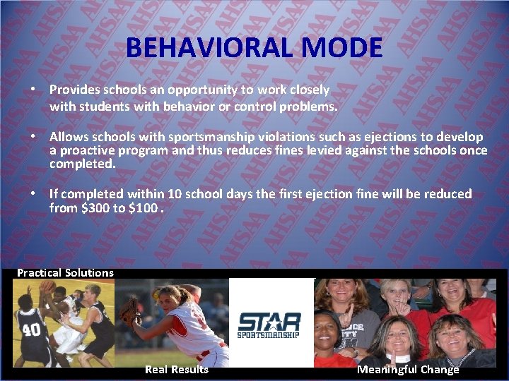 BEHAVIORAL MODE • Provides schools an opportunity to work closely with students with behavior