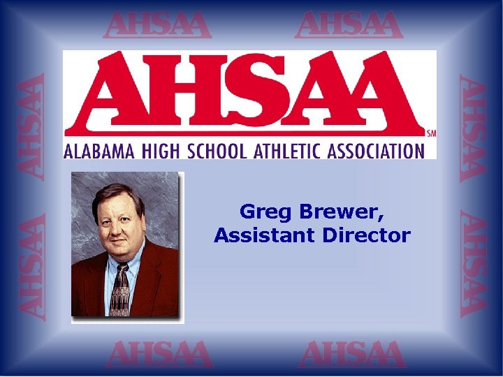 Greg Brewer, Assistant Director 