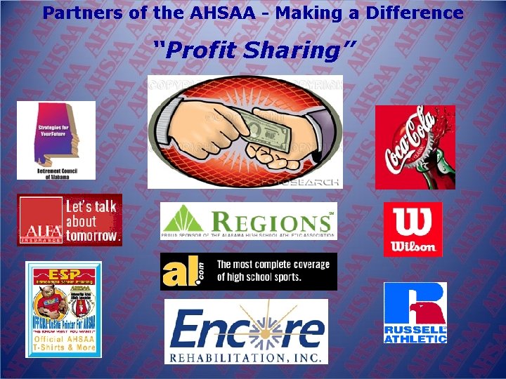 Partners of the AHSAA - Making a Difference “Profit Sharing” 