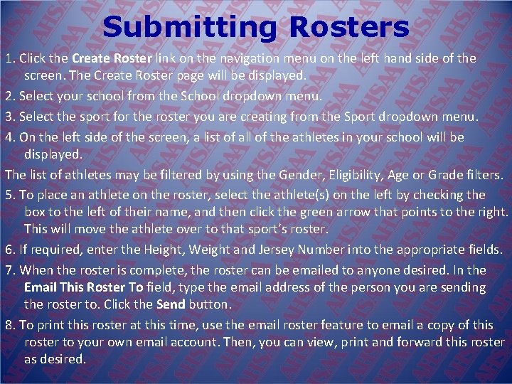 Submitting Rosters 1. Click the Create Roster link on the navigation menu on the