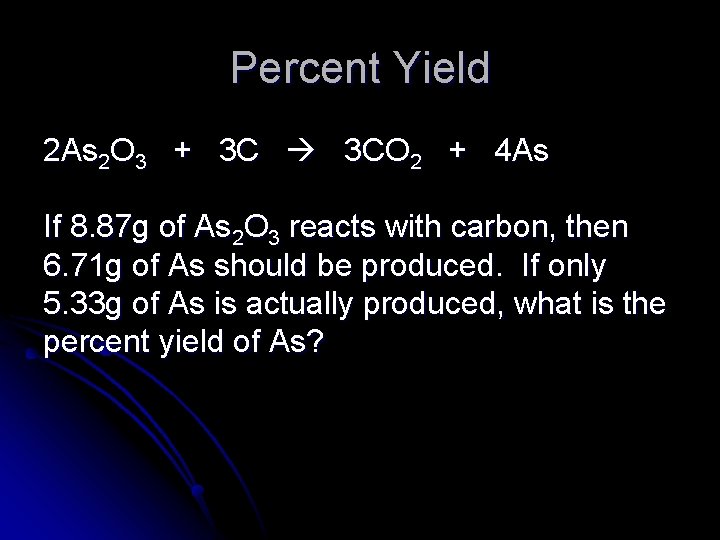 Percent Yield 2 As 2 O 3 + 3 C 3 CO 2 +