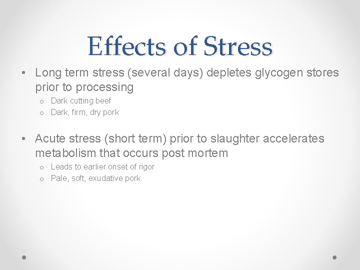 Effects of Stress • Long term stress (several days) depletes glycogen stores prior to