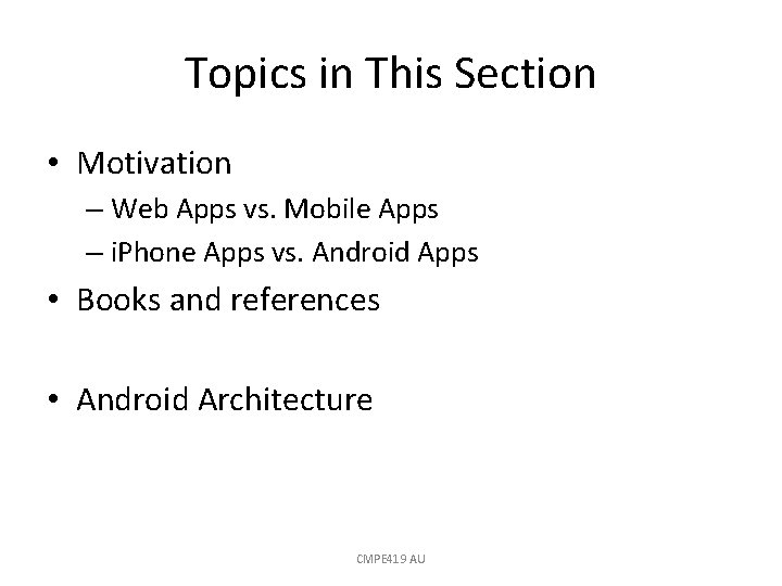 Topics in This Section • Motivation – Web Apps vs. Mobile Apps – i.